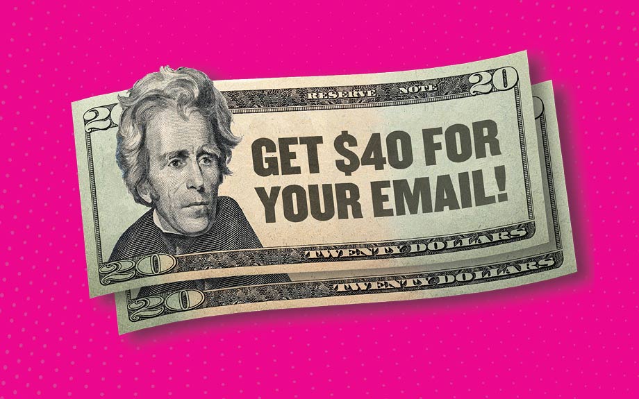 Get $40 for your Email!