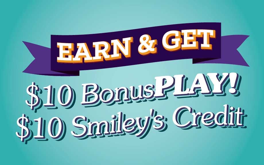 Smiley's Earn and Get Promotion at Riverwalk Casino Hotel