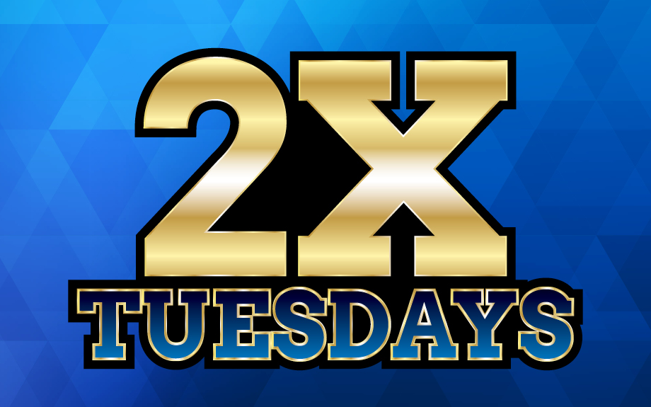 2X Tuesdays at Riverwalk Casino in Vicksburg, MS.