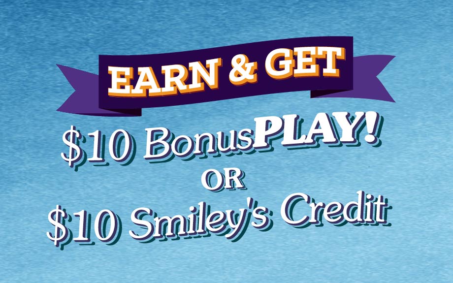 Earn & Get $10 BonusPLAY! or $10 Smiley's Credit Promotion at Riverwalk Casino in Vicksburg, MS