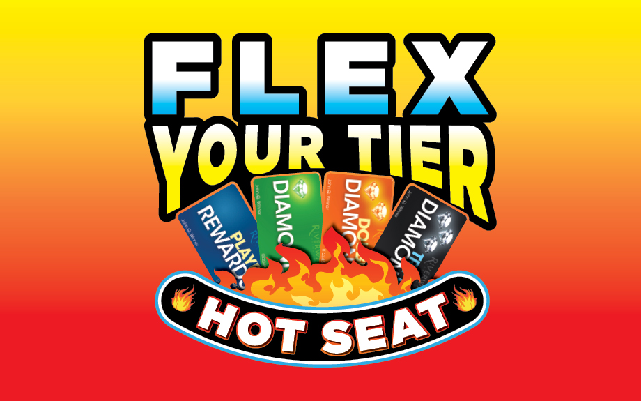 Flex Your Tier Hot Seat at Riverwalk Casino in Vicksburg, MS.